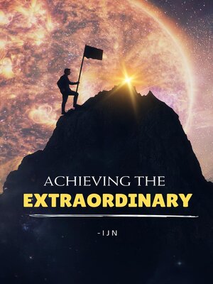 cover image of Achieving the Extraordinary